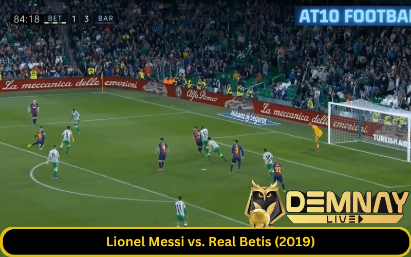 Lionel Messi vs. Real Betis (2019)